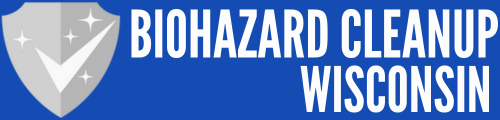 Wisconsin Biohazard Cleanup